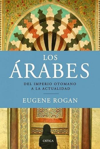 LOS ARABES | 9788498923315 | ROGAN, EUGENE | Llibreria Online de Vilafranca del Penedès | Comprar llibres en català