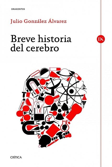 BREVE HISTORIA DEL CEREBRO | 9788498923667 | GONZALEZ, JULIO | Llibreria Online de Vilafranca del Penedès | Comprar llibres en català