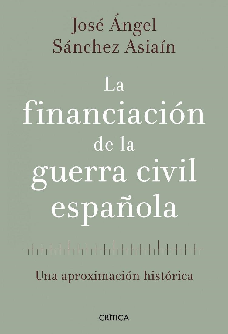 LA FINANCIACION DE LA GUERRA CIVIL ESPAÑOLA | 9788498920468 | SANCHEZ ASIAIN, JOSE ANGEL | Llibreria Online de Vilafranca del Penedès | Comprar llibres en català