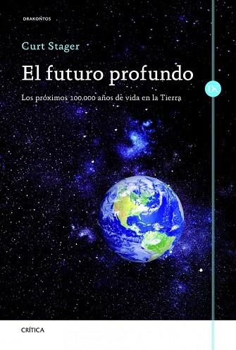 EL FUTURO PROFUNDO | 9788498923919 | CURT STAGER | Llibreria Online de Vilafranca del Penedès | Comprar llibres en català