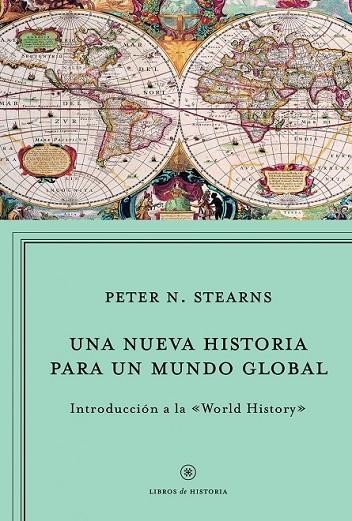 UNA NUEVA HISTORIA PARA UN MUNDO GLOBAL | 9788498923964 | STEARNS, PETER N | Llibreria Online de Vilafranca del Penedès | Comprar llibres en català