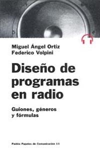 DISEÑO DE PROGRAMAS EN RADIO | 9788449301438 | M. A. ORTIZ, F.VOLPI | Llibreria Online de Vilafranca del Penedès | Comprar llibres en català