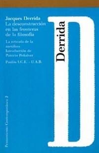 LA DESCONSTRUCCION EN LAS FRONTERAS DE LA FILOSOFA | 9788475095264 | J. DERRIDA | Llibreria Online de Vilafranca del Penedès | Comprar llibres en català