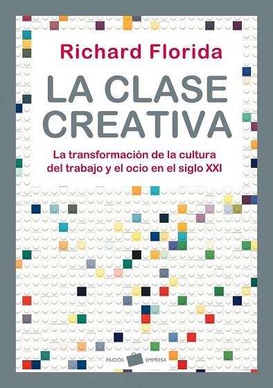 LA CLASE CREATIVA | 9788449323287 | FLORIDA, RICHARD | Llibreria Online de Vilafranca del Penedès | Comprar llibres en català