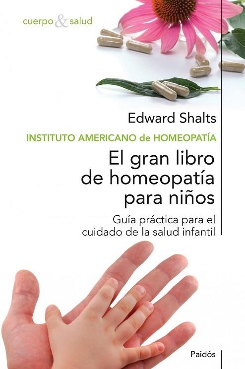 EL GRAN LIBRO DE LA HOMEOPATIA PARA NIÑOS | 9788449321542 | SHALTS, EDWARD | Llibreria Online de Vilafranca del Penedès | Comprar llibres en català