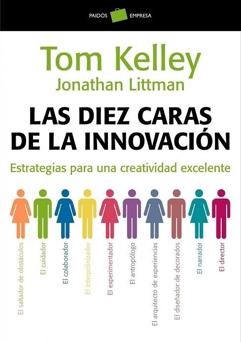 LAS DIEZ CARAS DE LA INNOVACIÓN | 9788449323263 | KELLEY, TOM Y LITTMAN, JONATHAN | Llibreria Online de Vilafranca del Penedès | Comprar llibres en català