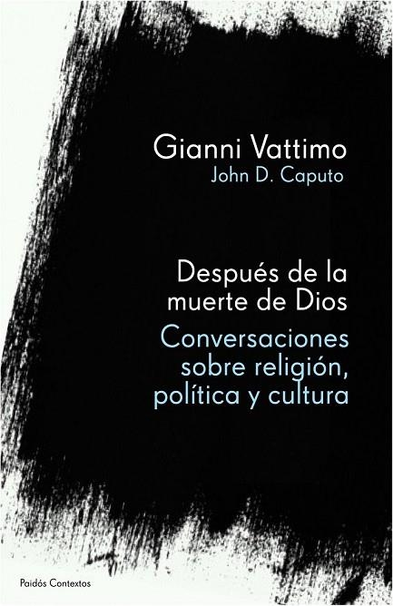 DESPUES DE LA MUERTE DE DIOS | 9788449323416 | CAPUTO, JOHN D Y VATTIMO, GIANNI | Llibreria Online de Vilafranca del Penedès | Comprar llibres en català