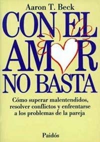 CON EL AMOR NO BASTA | 9788475096308 | BECK, AARON TEMKIN | Llibreria Online de Vilafranca del Penedès | Comprar llibres en català