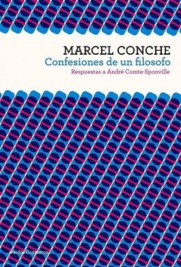 CONFESIONES DE UN FILOSOFO | 9788449323713 | CONCHE, MARCEL | Llibreria Online de Vilafranca del Penedès | Comprar llibres en català