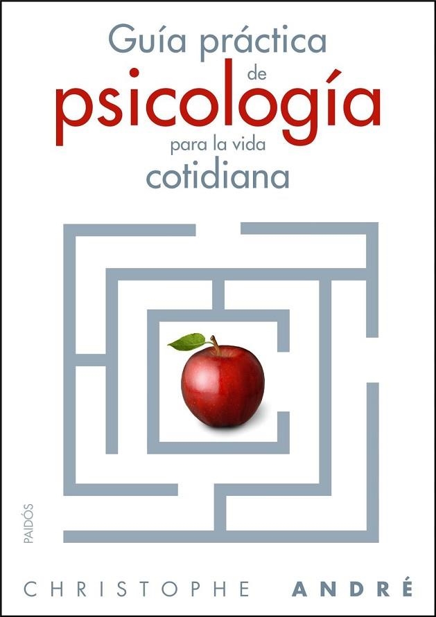 GUIA PRACTICA DE PSICOLOGIA PARA LA VIDA COTIDIANA | 9788449323867 | ANDRE, CHRISTOPHE | Llibreria Online de Vilafranca del Penedès | Comprar llibres en català