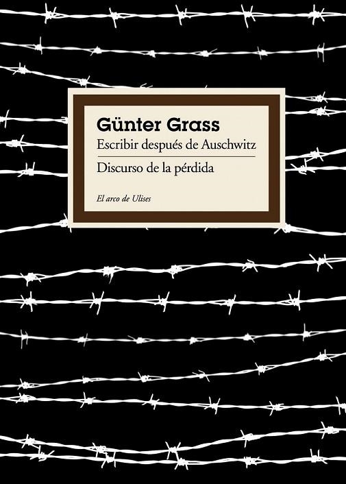 ESCRIBIR DESPUES DE AUSCHWITZ DISCURSO DE PERDIDA | 9788449324031 | GRASS, GUNTER | Llibreria L'Odissea - Libreria Online de Vilafranca del Penedès - Comprar libros