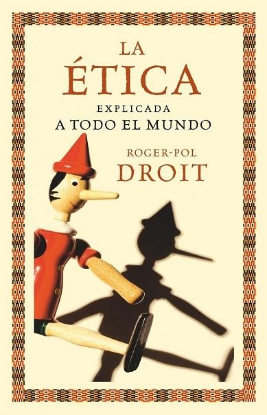 LA ETICA EXPLICADA A TODO EL MUNDO | 9788449324062 | DROIT, ROGER-POL | Llibreria Online de Vilafranca del Penedès | Comprar llibres en català