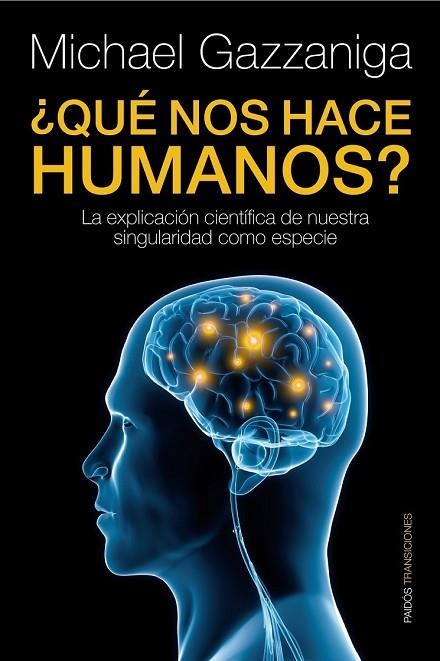 QUE NOS HACE HUMANOS | 9788449324079 | GAZZANIGA, MICHAEL | Llibreria Online de Vilafranca del Penedès | Comprar llibres en català