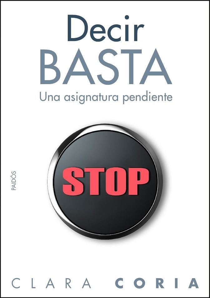 DECIR BASTA UNA ASIGNATURA PENDIENTE | 9788449324383 | CORIA, CLARA | Llibreria Online de Vilafranca del Penedès | Comprar llibres en català