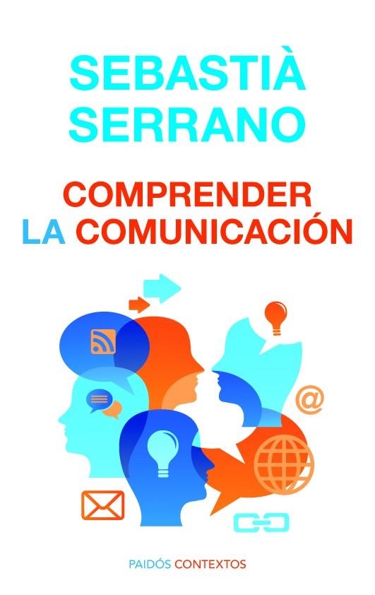 COMPRENDER LA COMUNICACION | 9788449307560 | SERRANO, SEBASTIA | Llibreria L'Odissea - Libreria Online de Vilafranca del Penedès - Comprar libros