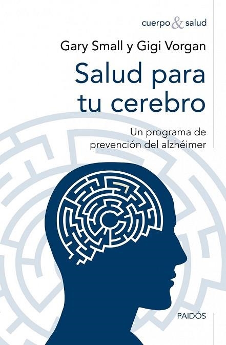 SALUD PARA TU CEREBRO | 9788449327667 | SMALL, GARY / VORGAN, GIGI  | Llibreria Online de Vilafranca del Penedès | Comprar llibres en català