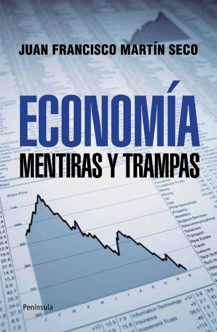 ECONOMIA MENTIRAS Y TRAMPAS | 9788499421407 | MARTIN, JUAN FRANCISCO | Llibreria Online de Vilafranca del Penedès | Comprar llibres en català