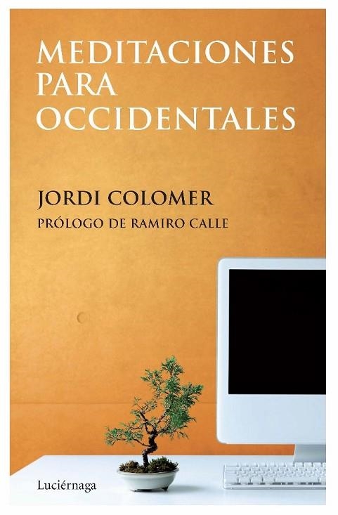 MEDITACIONES PARA OCCIDENTALES | 9788492545278 | COLOMER, JORDI | Llibreria Online de Vilafranca del Penedès | Comprar llibres en català