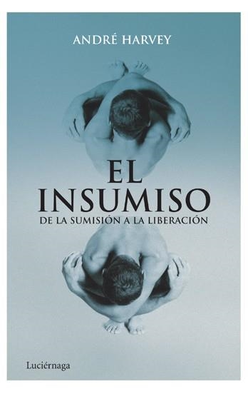 EL INSUMISO | 9788492545285 | HARVEY, ANDRE | Llibreria Online de Vilafranca del Penedès | Comprar llibres en català