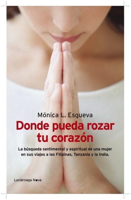 DONDE PUEDA ROZAR TU CORAZÓN | 9788492545742 | ESGUEVA, MONICA | Llibreria Online de Vilafranca del Penedès | Comprar llibres en català