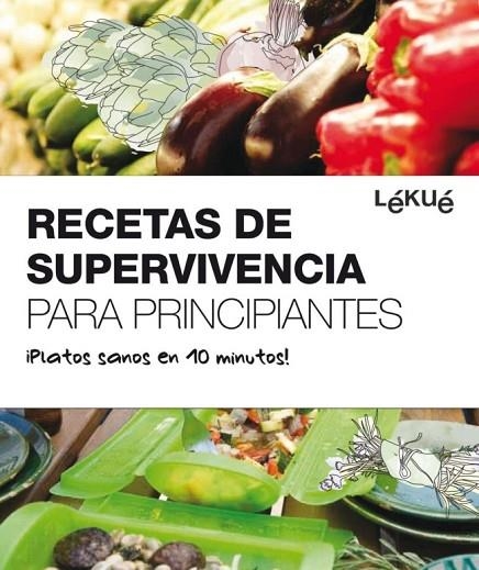 RECETAS DE SUPERVIVENCIA PARA PRINCIPIANTES | 9788415193012 | LEKUE | Llibreria L'Odissea - Libreria Online de Vilafranca del Penedès - Comprar libros