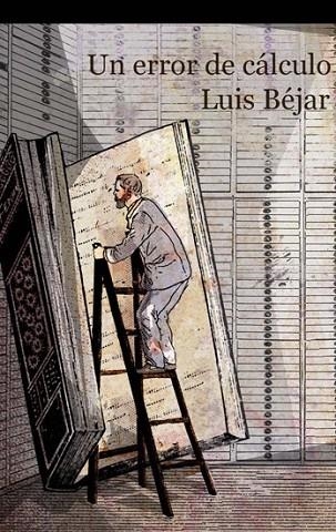 ERROR DE CALCULO | 9788476699300 | BEJAR, LUIS | Llibreria Online de Vilafranca del Penedès | Comprar llibres en català