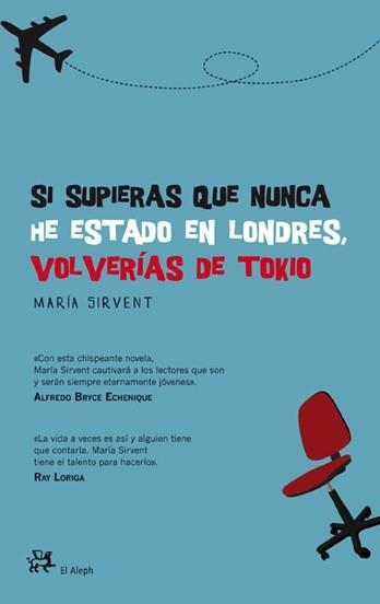 SI SUPIERAS QUE NUNCA HE ESTADO EN LONDRES VOLVERIAS DE TOKI | 9788476699379 | SIRVENT, MARIA | Llibreria Online de Vilafranca del Penedès | Comprar llibres en català