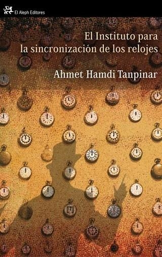 EL INSTITUTO PARA LA SINCRONIZACION DE LOS RELOJES | 9788476698716 | TANPINAR, AHMED HAMDI | Llibreria Online de Vilafranca del Penedès | Comprar llibres en català