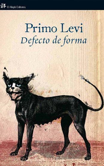 DEFECTO DE FORMA | 9788476699614 | LEVI, PRIMO | Llibreria L'Odissea - Libreria Online de Vilafranca del Penedès - Comprar libros