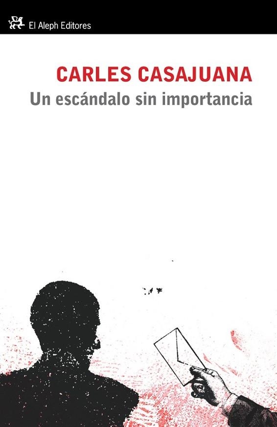 UN ESCANDALO SIN IMPORTANCIA | 9788415325239 | CASAJUANA, CARLES | Llibreria Online de Vilafranca del Penedès | Comprar llibres en català