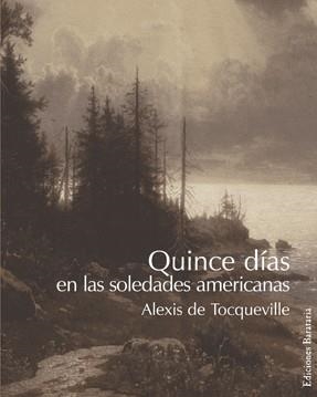 QUINZE DIAS EN LAS SOLEDADES | 9788495764287 | TOCQUEVILLE, ALEXIS | Llibreria Online de Vilafranca del Penedès | Comprar llibres en català