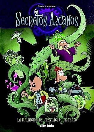 SECRETOS ARCANOS LA MALDICION DEL TENTACULO MOTEADO | 9788492902811 | SVOBODA, ANGEL A | Llibreria Online de Vilafranca del Penedès | Comprar llibres en català