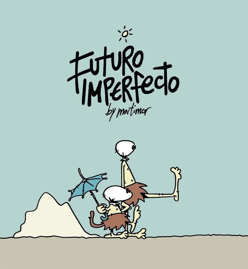 FUTURO IMPERFECTO | 9788492902736 | MORTIMER | Llibreria Online de Vilafranca del Penedès | Comprar llibres en català