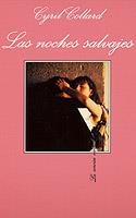 LAS NOCHES SALVAJES | 9788472237353 | CYRIL COLLARD | Llibreria Online de Vilafranca del Penedès | Comprar llibres en català