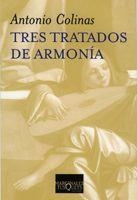 TRES TRATADOS DE ARMONIA | 9788483832035 | COLINAS, ANTONIO | Llibreria L'Odissea - Libreria Online de Vilafranca del Penedès - Comprar libros