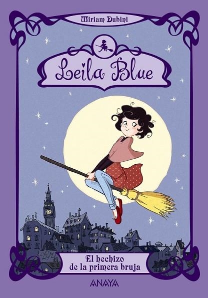 LEILA BLUE 1 EL HECHIZO DE LA PRIMERA LUNA | 9788467829204 | DUBINI, MIRIAM | Llibreria Online de Vilafranca del Penedès | Comprar llibres en català