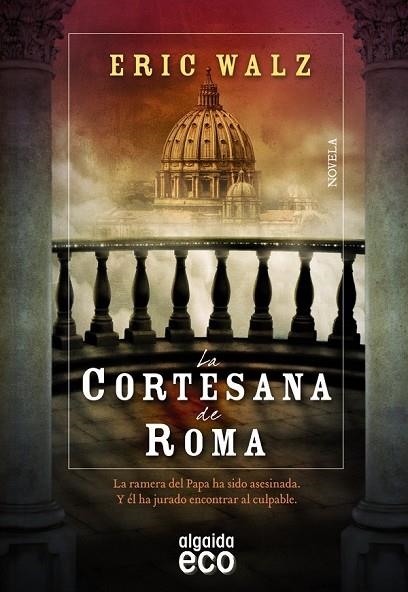 LA CORTESANA DE ROMA | 9788498778618 | WALZ, ERIC | Llibreria Online de Vilafranca del Penedès | Comprar llibres en català