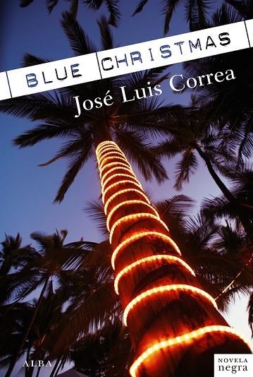 BLUE CHRISTMAS | 9788484288046 | CORREA, JOSÉ LUÍS | Llibreria Online de Vilafranca del Penedès | Comprar llibres en català