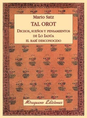 TAL OROT  | 9788478133963 | SATZ TETELBAUM, MARIO | Llibreria Online de Vilafranca del Penedès | Comprar llibres en català