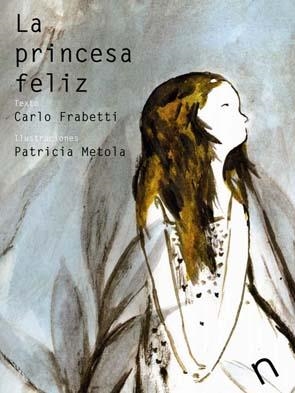 LA PRINCESA FELIZ | 9788493829308 | FRABETTI, CARLO | Llibreria Online de Vilafranca del Penedès | Comprar llibres en català