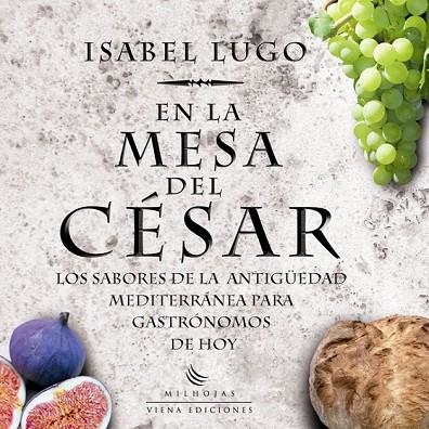 EN LA MESA DEL CESAR | 9788483305836 | LUGO, ISABEL | Llibreria Online de Vilafranca del Penedès | Comprar llibres en català