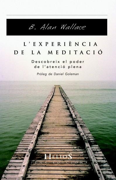 L'EXPERIENCIA DE LA MEDITACIO | 9788483304976 | WALLACER, ALAN B | Llibreria Online de Vilafranca del Penedès | Comprar llibres en català