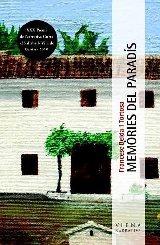 MEMORIES DEL PARADIS | 9788483306147 | BELDA I TORTOSA, FRANCESC | Llibreria Online de Vilafranca del Penedès | Comprar llibres en català