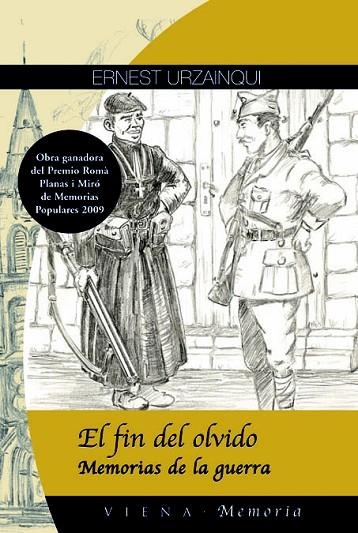 EL FIN DEL OLVIDO MEMORIAS DE GUERRA | 9788483305935 | URZAINQUI, ERNEST | Llibreria Online de Vilafranca del Penedès | Comprar llibres en català