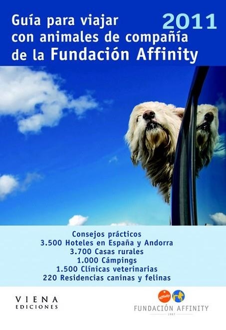 GUIA PARA VIAJAR CON ANIMALES DE COMPAÑIA AFFINITY 2011 | 9788483306338 | FUNDACION AFFINITY . | Llibreria Online de Vilafranca del Penedès | Comprar llibres en català