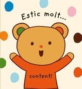 ESTIC MOLT CONTENT | 9788498257519 | K'S KIDS PRODUCTION | Llibreria Online de Vilafranca del Penedès | Comprar llibres en català