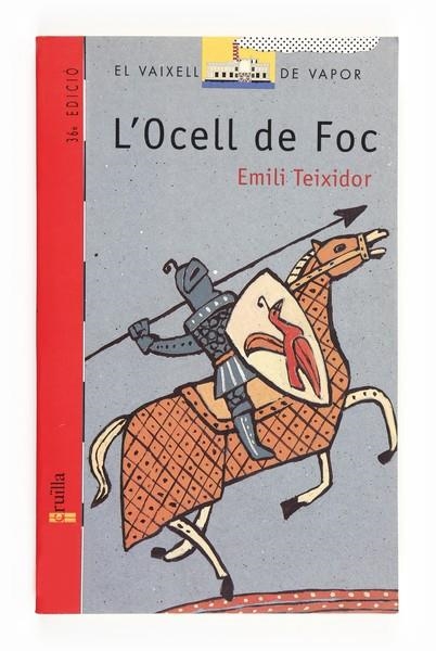 L'OCELL DE FOC | 9788476290415 | TEIXIDOR, EMILI | Llibreria Online de Vilafranca del Penedès | Comprar llibres en català