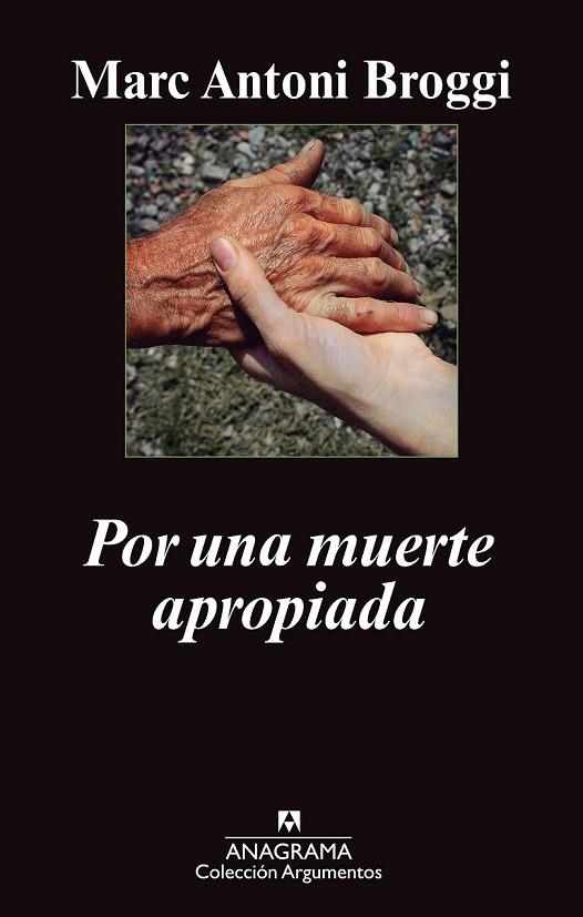 POR UNA MUERTE APROPIADA | 9788433963505 | BROGGI, MARC ANTONI | Llibreria Online de Vilafranca del Penedès | Comprar llibres en català