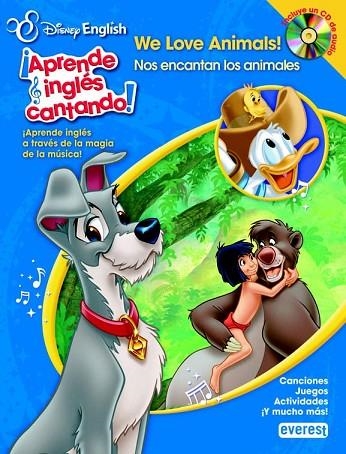 DISNEY ENGLISH APRENDE INGLÉS CANTANDO WE LOVE ANIMALS | 9788444168159 | WALT DISNEY COMPANY | Llibreria Online de Vilafranca del Penedès | Comprar llibres en català