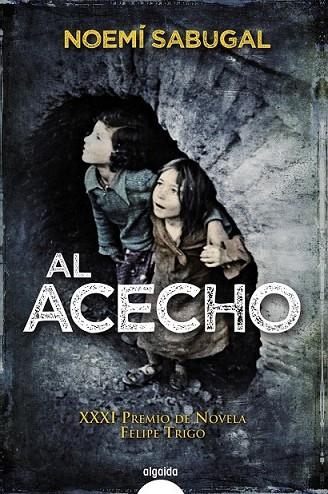 AL ACECHO XXXI PREMIO DE NOVELA FELIPE TRIGO | 9788498778281 | SABUGAL, NOEMÍ | Llibreria Online de Vilafranca del Penedès | Comprar llibres en català